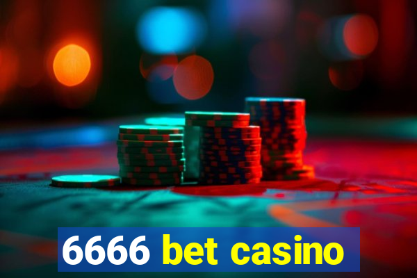 6666 bet casino